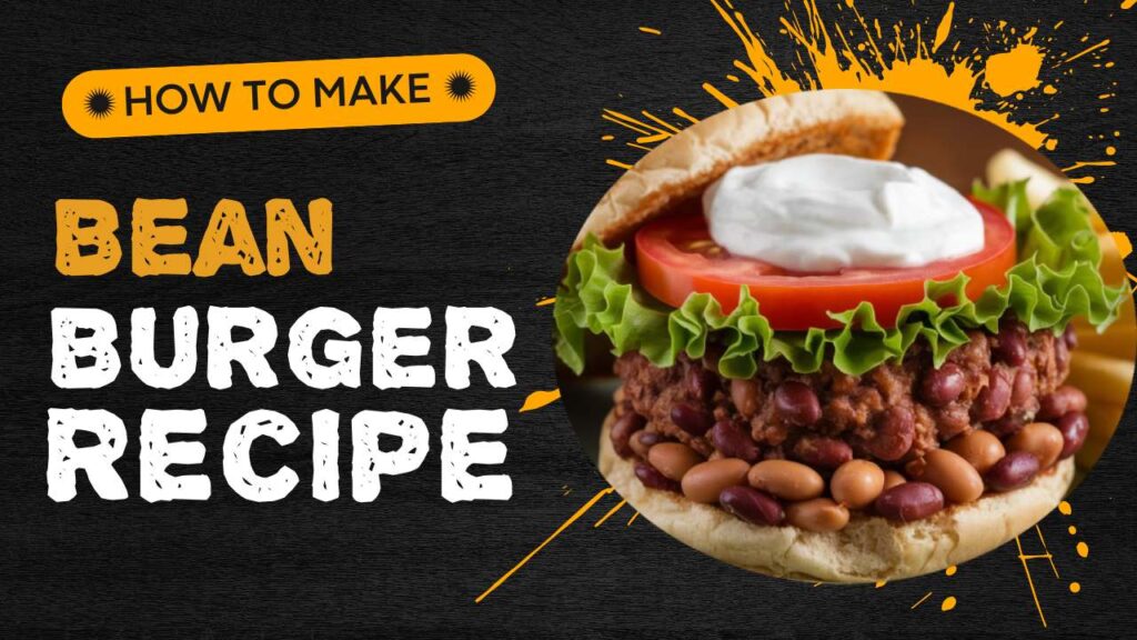 Bean Burger Recipe