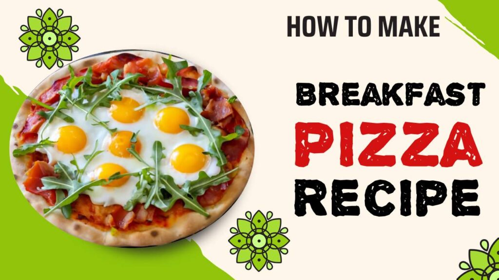 Breakfast Pizza Recipe